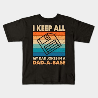 I Keep All My Dad Jokes In A Dad A Base Vintage Dad Joke Kids T-Shirt